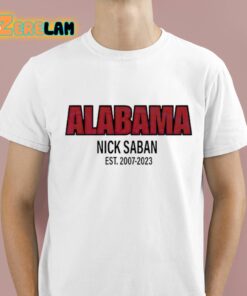 Alabama Nick Saban Coach Est 2007 2023 Shirt 1 1