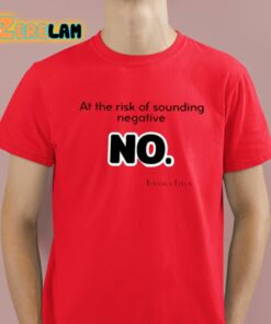 At The Risk Of Sounding Negative No Turanga Leela Shirt 2 1