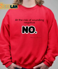 At The Risk Of Sounding Negative No Turanga Leela Shirt 5 1