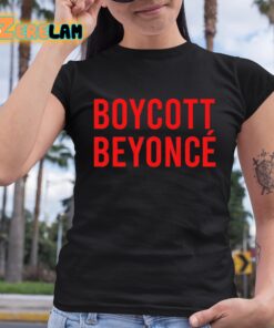 Ayoedebiri Boycott Beyonce Shirt 6 1