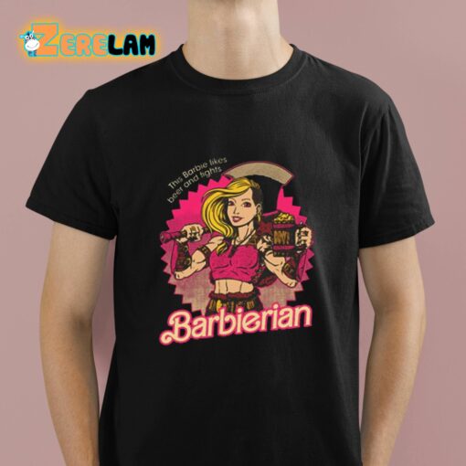 Barbierian This Barbie Likes Beer And Fights Shirt