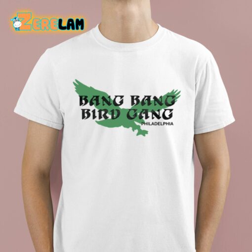 Barstool Bang Bang Bird Gang Philadelphia Shirt