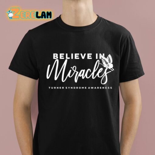 Believe In Miracles Turner Syndrome Awareness Shirt