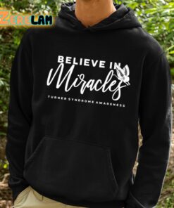 Believe In Miracles Turner Syndrome Awareness Shirt 2 1