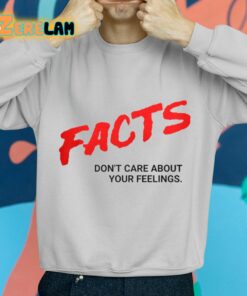 Ben Shapiro Facts Dont Care About Your Feelings Shirt 2 1
