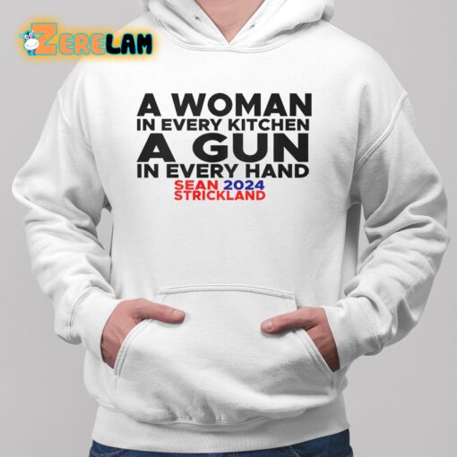 Sean Strickland A Woman In Every Kitchen A Gun In Every Hand Shirt