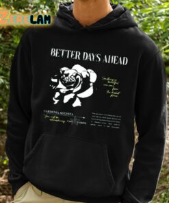 Better Days Ahead Something So Beautiful Can Come From The Darkest Places Shirt 2 1