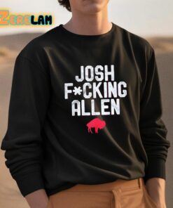 Bills Josh Fcking Allen Shirt 3 1