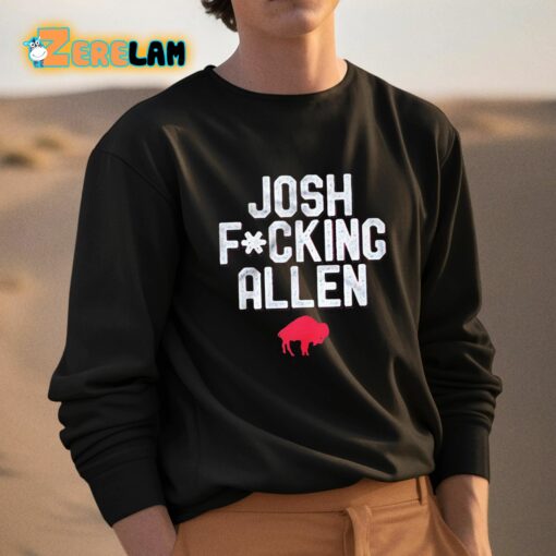 Bills Josh Fcking Allen Shirt