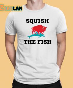Bills Squish The Fish Shirt