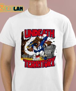 Bills Undeath Territory Rip Weak Rifts Shirt 1 1