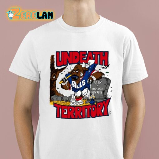 Bills Undeath Territory Rip Weak Rifts Shirt