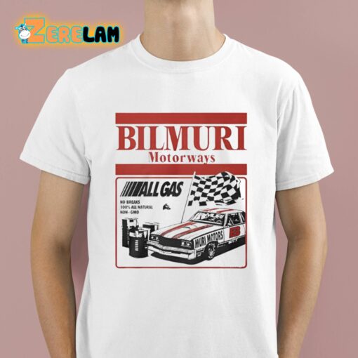 Bilmuri Motorways All Gas Shirt