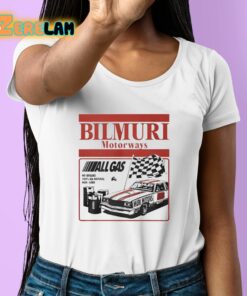 Bilmuri Motorways All Gas Shirt 6 1