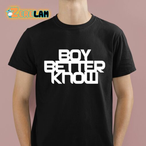 Boy Better Know Shirt