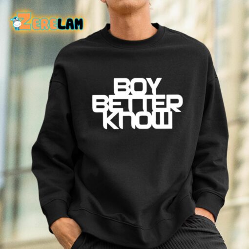 Boy Better Know Shirt