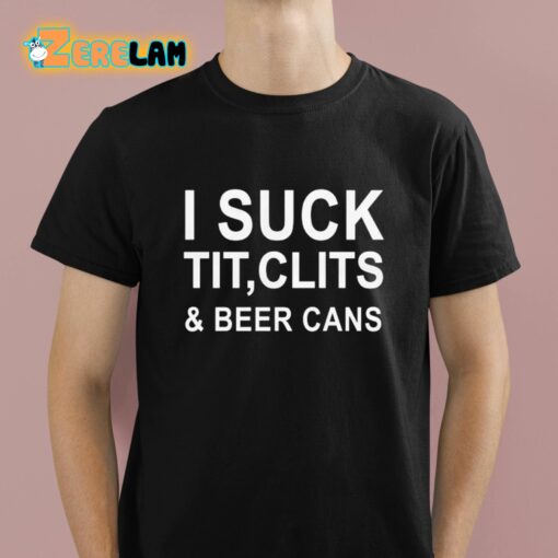 Brainworm Barbie I Suck Tit Clits And Beer Cans Shirt