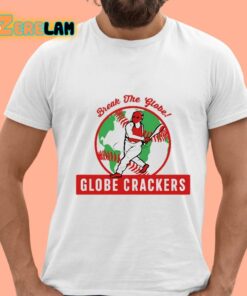 Break The Globe Globe Crackers Shirt