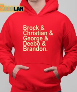 Brock And Christian And George And Deebo And Brandon Shirt 6 1 1