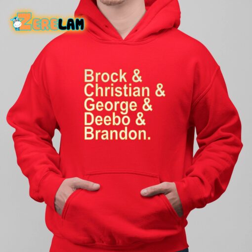 Brock And Christian And George And Deebo And Brandon Shirt