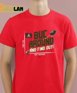 Buck Around And Find Out Tb Football Shirt 2 1