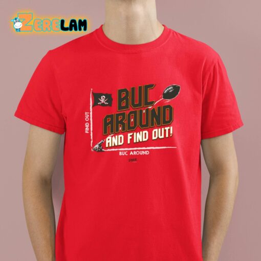 Buck Around And Find Out Tb Football Shirt