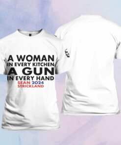 Buck Sean Strickland A Woman In Every Kitchen A Gun In Every Hand Shirt