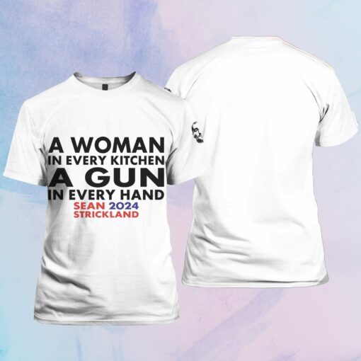 Buck Sean Strickland A Woman In Every Kitchen A Gun In Every Hand Shirt