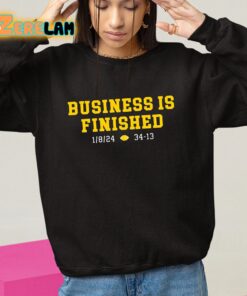 Business Is Finished Michigan Sweatshirt 10 1
