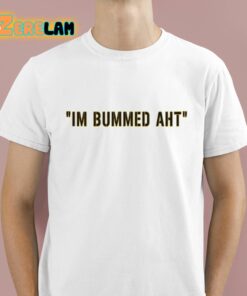 Butch Bechtold Im Bummed AHT Shirt 1 1