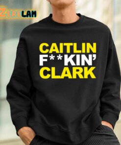 Caitlin Fucking Clark Shirt 3 1