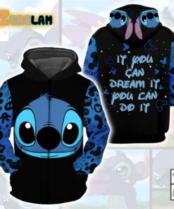 Cartoon Character Stitch If You Can Dream It You Can Do It Hoodie