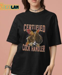 Certified Cock Handler Shirt 7 1