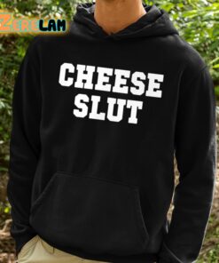 Cheese Slut Classic Shirt 2 1