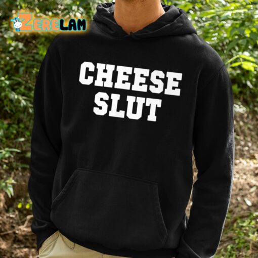 Cheese Slut Classic Shirt