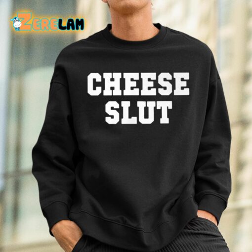 Cheese Slut Classic Shirt