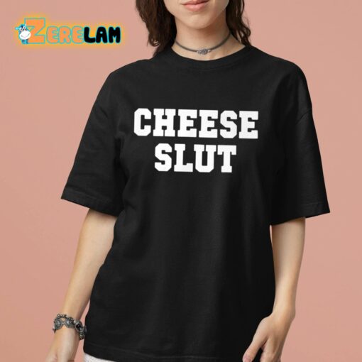 Cheese Slut Classic Shirt