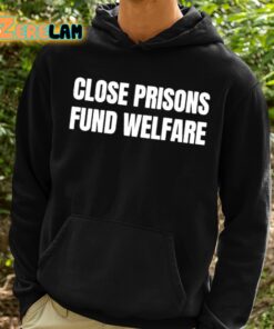 Close Prisons Fund Welfare Shirt 2 1