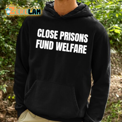 Close Prisons Fund Welfare Shirt