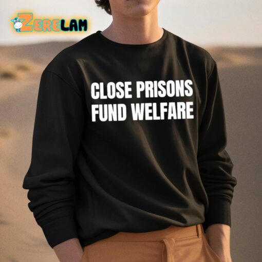 Close Prisons Fund Welfare Shirt