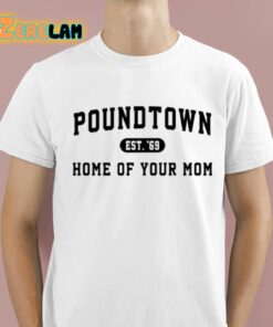 Coach Erika Poundtown Est 69 Home Of Your Mom Shirt 1 1