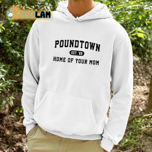 Coach Erika Poundtown Est 69 Home Of Your Mom Shirt