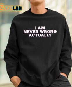 Cyber Wifey I Am Never Wrong Actually Shirt 3 1