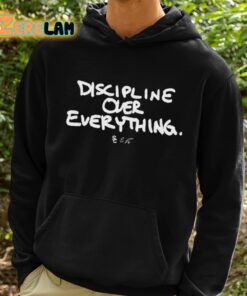 Discipline Over Everything Shirt 2 1