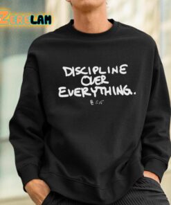 Discipline Over Everything Shirt 3 1