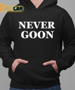 Donald Trump Never Goon Shirt 2 1