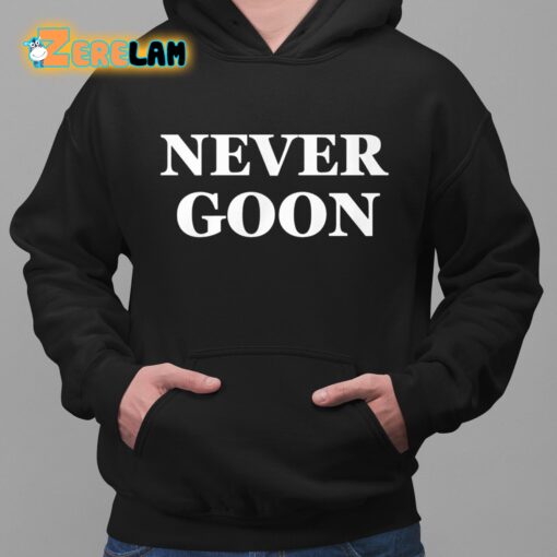 Donald Trump Never Goon Shirt