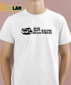 Dong Welch Racing Collectibles Shirt