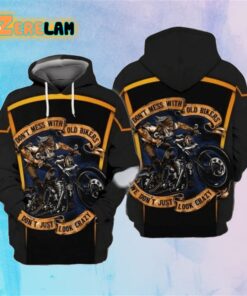 Do not Mess With Old Bikers Do not Just Look Crazy Hoodie