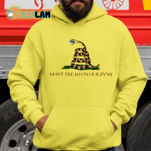 Dont Tread On Our Zyns Shirt